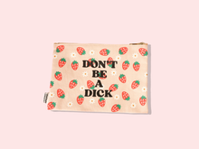 Load image into Gallery viewer, Don’t Be A Dick - Strawberry &amp; Daisy Canvas Pouch
