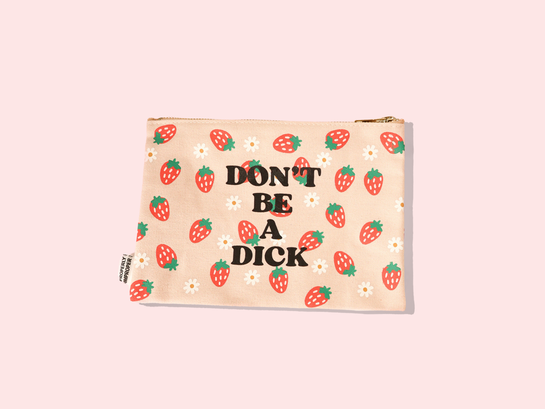 Don’t Be A Dick - Strawberry & Daisy Canvas Pouch