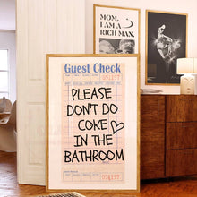 Load image into Gallery viewer, Please Don&#39;t Do Coke In The Bathroom Guest Check Wall Art
