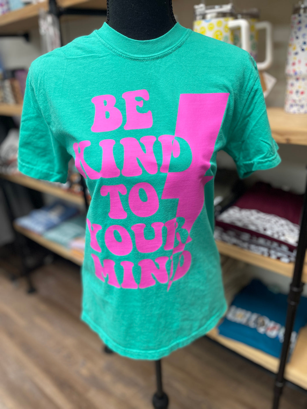 Be Kind to Your Mind Tee