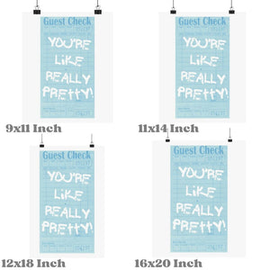 You're Like Really Pretty Blue Guest Check Wall Art Prints