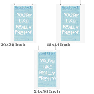 You're Like Really Pretty Blue Guest Check Wall Art Prints