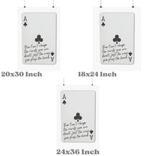 Load image into Gallery viewer, You Can&#39;t Change The Cards You Were Dealt Playing Card Print
