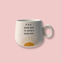 Load image into Gallery viewer, It&#39;s A Good Day To Have A Good Day Cappuccino Mug
