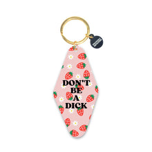 Load image into Gallery viewer, Don&#39;t Be A Dick - Keychain
