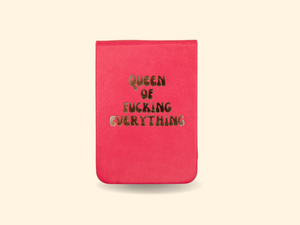 Properly Improper - Queen of Fucking Everything - Leatherette Pocket Journal