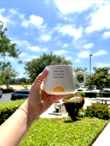 It's A Good Day To Have A Good Day Cappuccino Mug