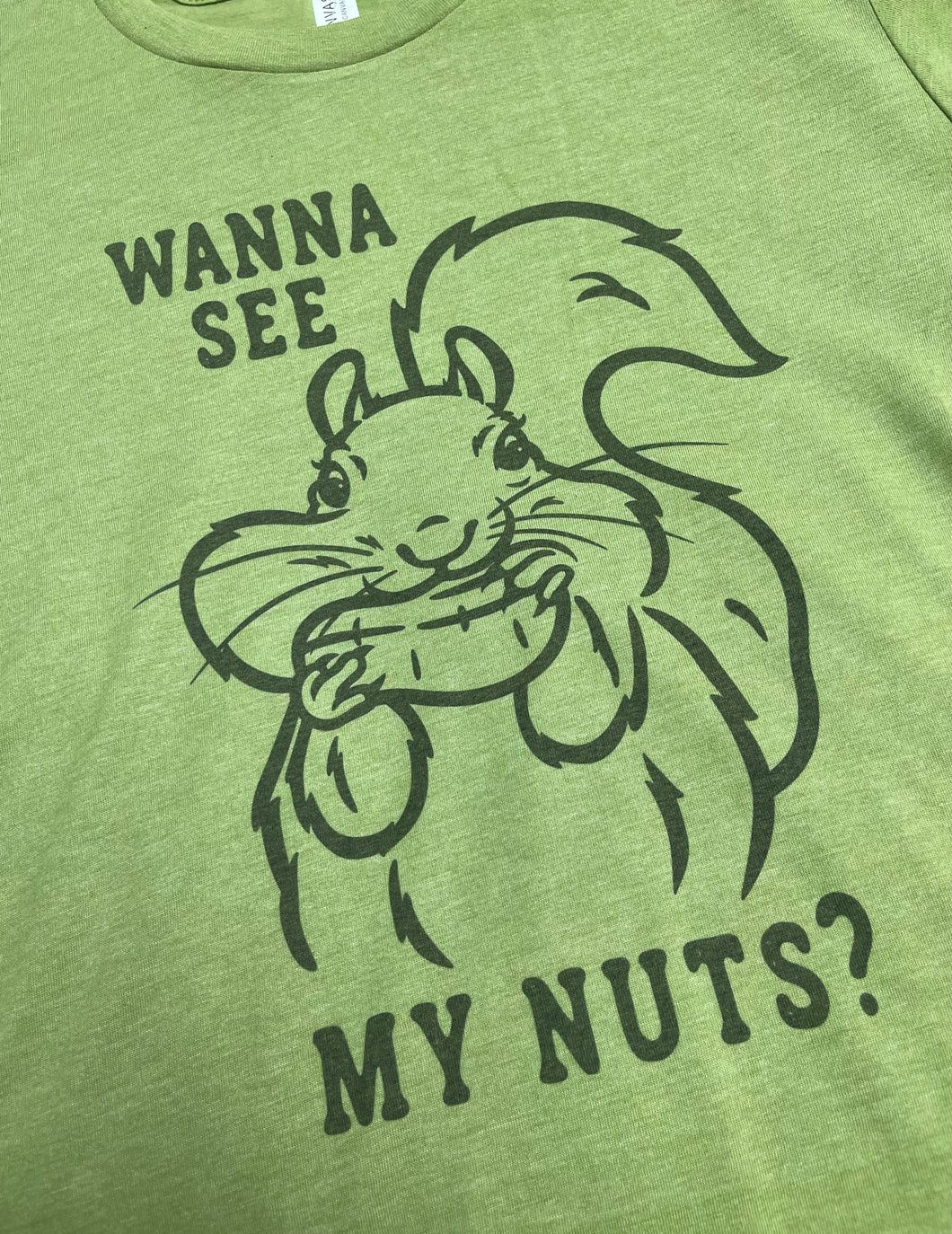 Wanna See My Nuts Tee