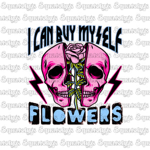 I Can Buy Myself Flowers UV DTF Decal