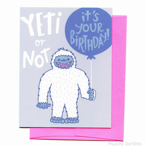 Yeti Or Not Birthday Greeting Card