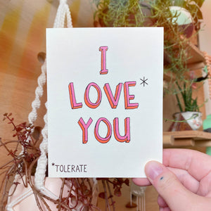 Love I Tolerate You Card