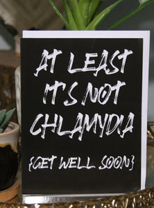 Not Chlamydia, Get Well Soon Greeting Card