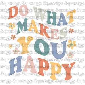 Do What Makes You Happy UV DTF Decal